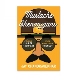 Broken Lizard New Merch Autographed Mustache Shenanigans: Making Super Troopers And Other Adventures In Comedy