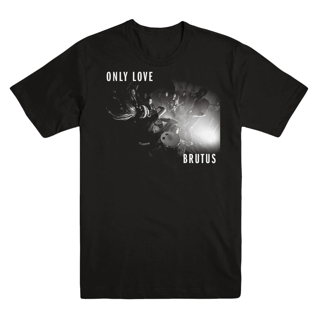 BRUTUS New Merch Only Love T-Shirt 1 BRUTUS New Merch Only Love T-Shirt