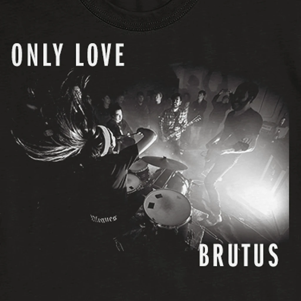 BRUTUS New Merch Only Love T-Shirt 2 BRUTUS New Merch Only Love T-Shirt