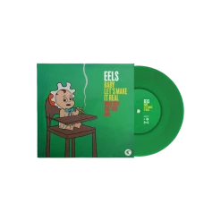 Eels Baby Let's Make It Real 7" Vinyl
