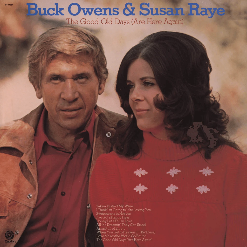 Buck Owens & Susan Raye New Merch The Good Old Days (Are Here Again) Buck Owens & Susan Raye New Merch The Good Old Days (Are Here Again)