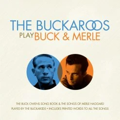 New Merch The Buckaroos Play Buck & Merle
