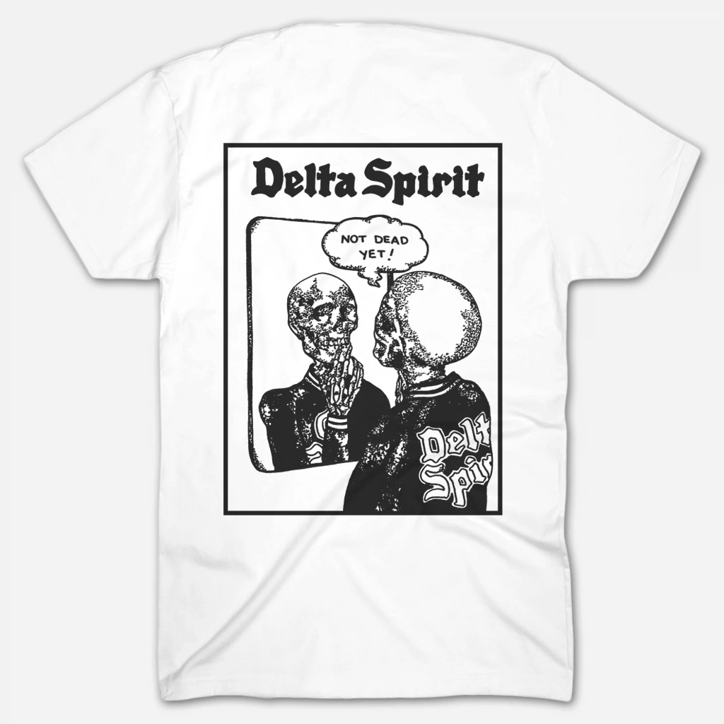 Delta Spirit Not Dead Yet White T-Shirt New Merch Delta Spirit Not Dead Yet White T-Shirt New Merch