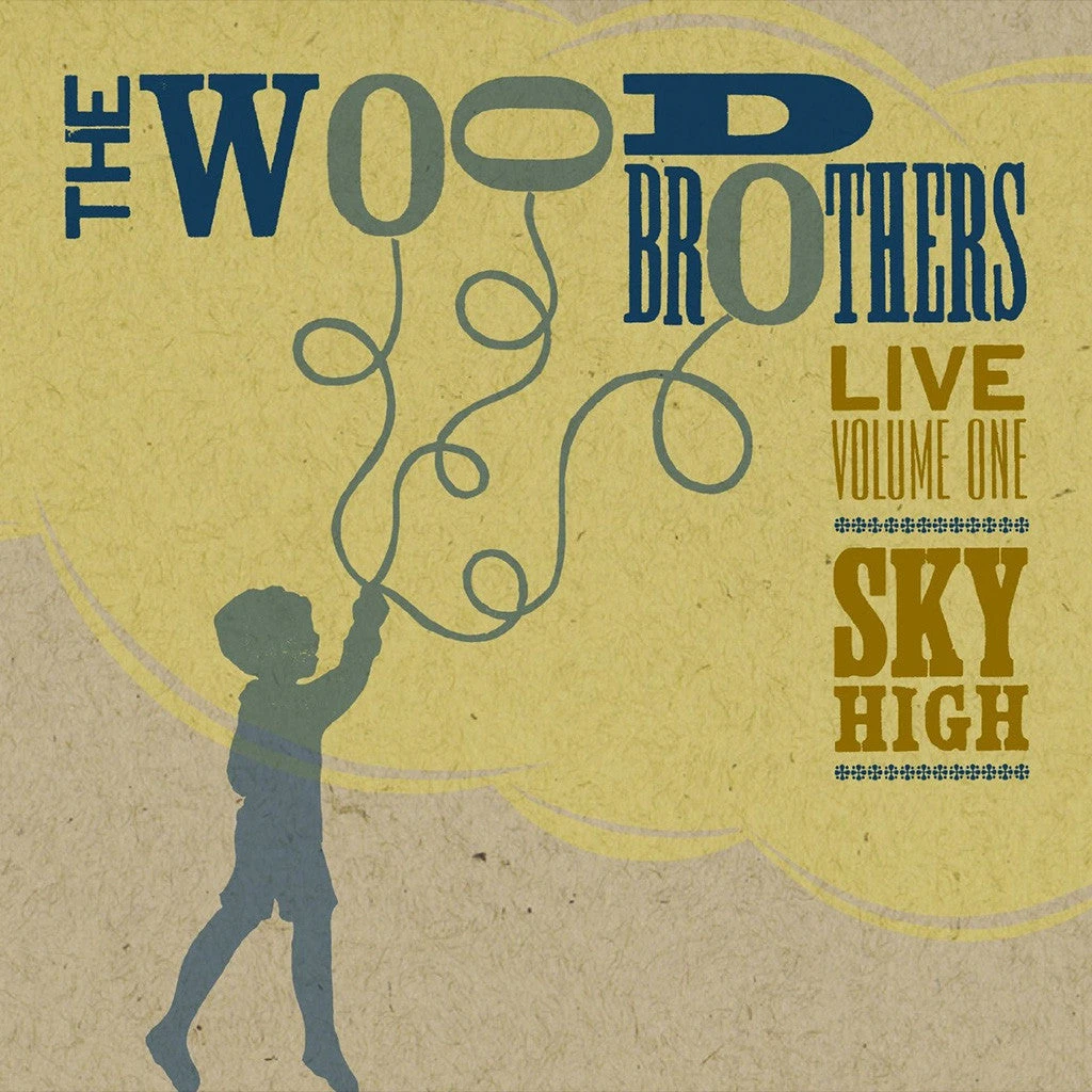 The Wood Brothers Live Volume 1: Sky High CD 1 The Wood Brothers Live Volume 1: Sky High CD