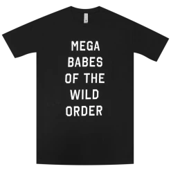 Mrs. Piss Mega Babes Of The Wild Order T-Shirt