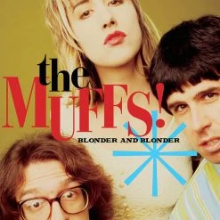 The Muffs New Merch Blonder And Blonder