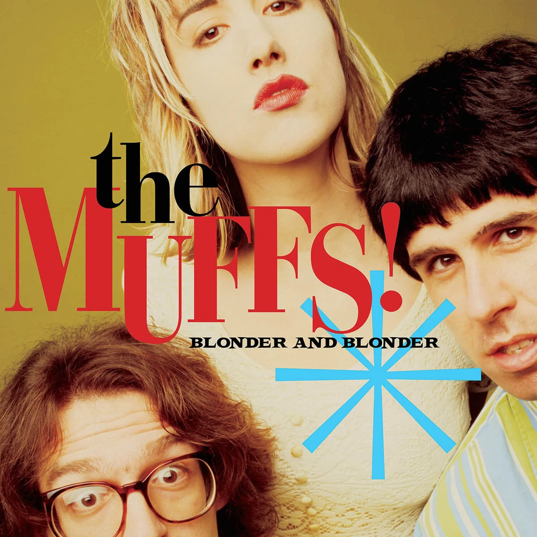 The Muffs New Merch Blonder And Blonder The Muffs New Merch Blonder And Blonder