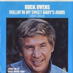 Buck Owens New Merch Rollin’ In My Sweet Baby’s Arms