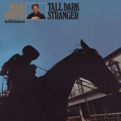 Buck Owens And His Buckaroos Tall Dark Stranger
