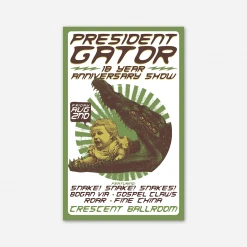 President Gator 18 Year Anniversary Show Poster New Merch