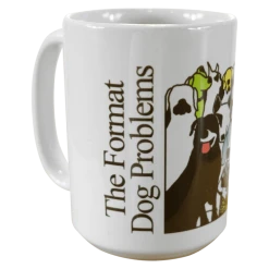 The Format Dog Problems Mug New Merch