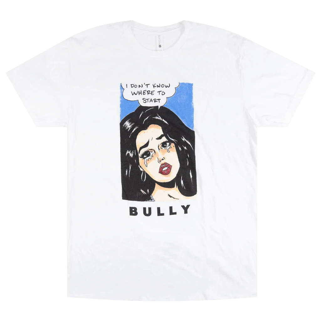 Bully New Merch Where To Start? T-Shirt Bully New Merch Where To Start? T-Shirt