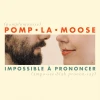 Pomplamoose Impossible À Prononcer - CD / Digital