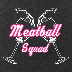 Meatball Merch Meatball Squad Wine Glasses Women's V-Neck New Merch